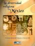 www.inegi.gob.mx atencion.usuarios@inegi.gob.mx La Diversidad Religiosa en México Impreso en México ISBN 970-13-4498-7