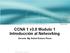 CCNA 1 v3.0 Modulo 1 Introducción al Networking Docente: Mg. Robert Romero Flores