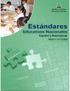 En este documento se presentan los estándares de Prebásica y los de Educación Básica de 1º a 6º grados, en las áreas de Matemáticas y Español.