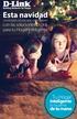 Esta navidad. Tu Hogar. con las soluciones D-Link para tu Hogar Inteligente. de tu mano. inteligente. en la palma. conéctate con los que más quieres