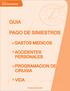 GUIA PAGO DE SINIESTROS GASTOS MEDICOS ACCIDENTES PERSONALES PROGRAMACION DE CIRUGIA VIDA. Interacciones.com
