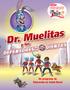 Dr. Muelitas. y los. Un programa de Educación en Salud Bucal. 1 www.colgatesbfb.com