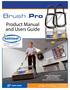 Brush Pro. Product Manual and Users Guide. Hydro-Force Manufacturing 4282 South 590 West Salt Lake City, UT 84123 800-948-1779 www.hydroforce.