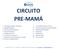 CIRCUITO PRE-MAMÁ. Hospital Quirón San José - C/ Cartagena, 111 28002 Madrid Teléfono 902 02 47 47 www.quiron.es info.sanjose@quiron.