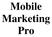Mobile Marketing Pro