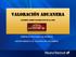 VALORACIÓN ADUANERA GERENCIA NACIONAL DE NORMAS DEPARTAMENTO DE VALORACIÓN ADUANERA ACUERDO SOBRE VALORACIÓN DE LA OMC