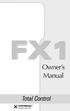 Congratulations! FX1 Owner s Manual 2006 Universal Remote Control, Inc.