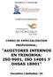 AUDITORES INTERNOS EN TRINORMA: ISO 9001, ISO 14001 Y OHSAS 18001