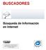 BUSCADORES Búsqueda de Información en Internet