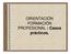 ORIENTACIÓN FORMACIÓN PROFESIONAL : Casos prácticos.