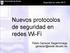 Nuevos protocolos de seguridad en redes Wi-Fi