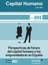 Junio 2009. núm.101. Perspectivas de futuro del capital humano y los emprendedores en España