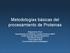 Metodologías básicas del procesamiento de Proteinas