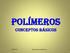 POLÍMEROS Conceptos básicos. 13/05/2012 Elaboró Efrén Giraldo Toro 1
