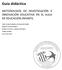 Guía didáctica METODOLOGÍA DE INVESTIGACIÓN E INNOVACIÓN EDUCATIVA EN EL AULA DE EDUCACIÓN INFANTIL