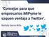 'Consejos para que empresarios MiPyme le saquen ventaja a Twitter'. Nathaly Garcia Niño