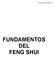Fundamentos del Feng Shui FUNDAMENTOS DEL FENG SHUI