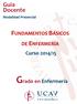 Guía Docente. Modalidad Presencial FUNDAMENTOS BÁSICOS DE ENFERMERÍA. Curso 2014/15. Grado en Enfermería
