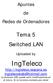 Apuntes de Redes de Ordenadores. Tema 5 Switched LAN. Uploaded by. IngTeleco