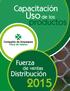 Capacitación. Uso de los. productos. Fuerza. de ventas. Distribución