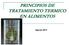 PRINCIPIOS DE TRATAMIENTO TERMICO EN ALIMENTOS. Agosto 2012