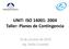 UNIT- ISO 14001: 2004 Taller: Planes de Contingencia. 25 de octubre de 2010 Ing. Stella Cristobal