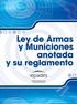 Ley de Armas y Municiones Anotada y su Reglamento