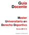 Guía Docente. Master Universitario en Derecho Deportivo. Curso 2014/15