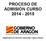 PROCESO DE ADMISIÓN CURSO 2014-2015