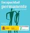 permanente Incapacidad PRESTACIONES @ dministración electrónica GOBIERNO DE ESPAÑA MINISTERIO DE EMPLEO Y SEGURIDAD SOCIAL