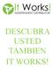 DESCUBRA USTED TAMBIEN IT WORKS!