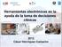 Herramientas electrónicas en la ayuda de la toma de decisiones clínicas. 2013 César Henríquez Camacho