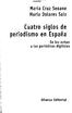 Cuatro siglos de periodismo en España