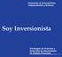 Soy Inversionista. Formación de Inversionistas Independientes y Exitosos. Estrategias de Inversión y Desarrollo de Herramientas de Análisis Financiero