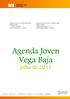 Agenda Joven Vega Baja. Oficina IVAJ.GVA JOVE ORIHUELA Edificio Prop C/ López Pozas s/n 03300 ORIHUELA Alicante