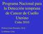 Programa Nacional para la Detección temprana de Cancer de Cuello Uterino Cuba 2010. Profesor Israel Borrajero, Dr.