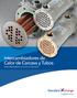 Intercambiadores de Calor de Carcasa y Tubos SERIE PREDISEÑADA: BCF/SSCF/SX2000/B300 PRODUC
