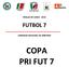 REGLAS DE JUEGO 2014 FUTBOL 7 COMISION NACIONAL DE ARBITROS COPA PRI FUT 7