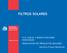 FILTROS SOLARES. D.S. 239/02 Y MODIFICACIONES ASOCIADAS REGULACIÓN DE PRODUCTOS SOLARES Carolina Franco Mardones