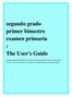 segundo grado primer bimestre examen primaria : The User's Guide