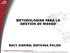 METODOLOGÍAS PARA LA GESTIÓN DE RIESGO BACT. MARIBEL ESPINOSA PULIDO