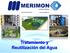 La reutilización en Israel. MERIMON- es la mayor entidad privada en Israel que realiza proyectos de reutilización de agua residual en gran escala.