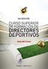 Guía del Curso XIX Curso Superior de Formación de Directores Deportivos REAL FEDERACIÓN ESPAÑOLA DE FÚTBOL