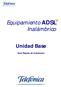 Equipamiento ADSL Inalámbrico. Unidad Base. Guía Rápida de Instalación