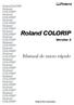 Roland COLORIP. Manual de inicio rápido ORIP ORIP ORIP ORIP. olandcol. Roland oland oland oland oland COL COL COL COL ORIP ORIP ORIP ORIP