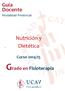 Guía Docente Modalidad Presencial. Nutrición y. Dietética. Curso 2014/15. Grado en Fisioterapia