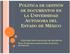 POLÍTICA DE GESTIÓN AUTÓNOMA DEL ESTADO DE MÉXICO DE DOCUMENTOS EN LA UNIVERSIDAD