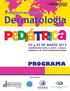 A.C. JORNADAS DE ACTUALIZACIÓN EN DERMATOLOGÍA PEDIÁTRICA. Les da la Bienvenida al. Dermatología. Homenaje al Dr. José Fernández Vozmediano