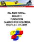 BALANCE SOCIAL 2008-2011 FUNDACION CAMINOS POR COLOMBIA BOGOTA D.C - COLOMBIA