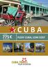 C U B A FLEXY CUBA, LOW COST A PARTIR POR PERSONA. Copyright fotos: MINTUR, INFOTUR, CUBA.TRAVEL TOUR OPERATOR